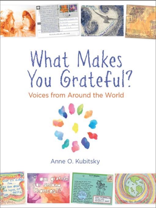Title details for What Makes You Grateful? by Anne Kubitsky - Available
